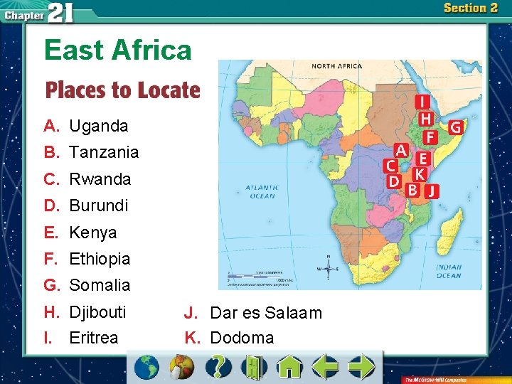 East Africa A. Uganda B. Tanzania C. Rwanda D. Burundi E. Kenya F. Ethiopia