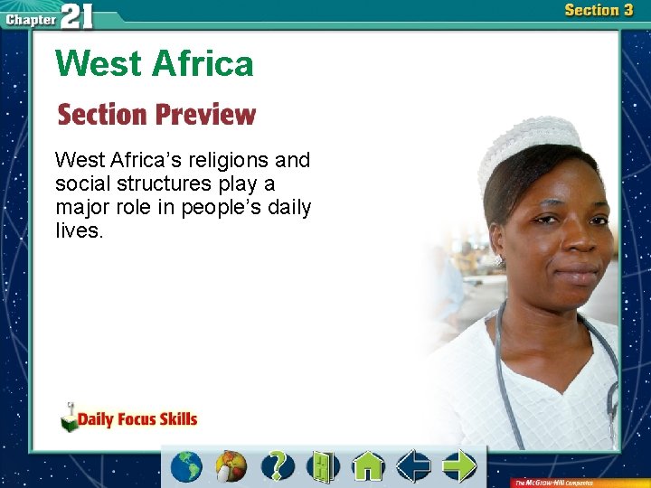 West Africa’s religions and social structures play a major role in people’s daily lives.