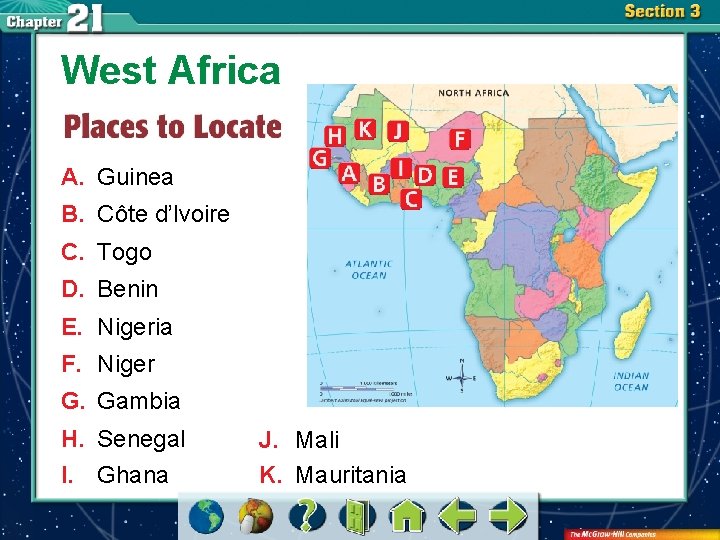 West Africa A. Guinea B. Côte d’lvoire C. Togo D. Benin E. Nigeria F.