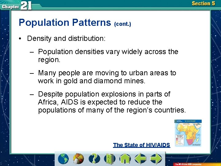 Population Patterns (cont. ) • Density and distribution: – Population densities vary widely across