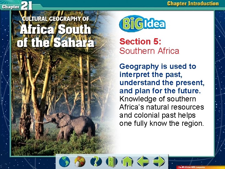 Section 5: Southern Africa Geography is used to interpret the past, understand the present,