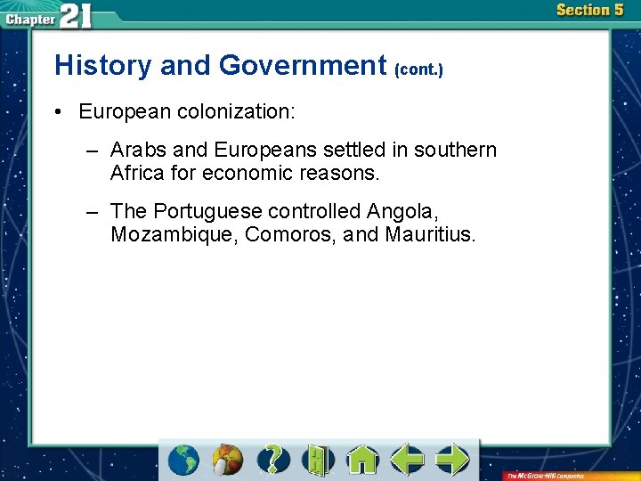 History and Government (cont. ) • European colonization: – Arabs and Europeans settled in