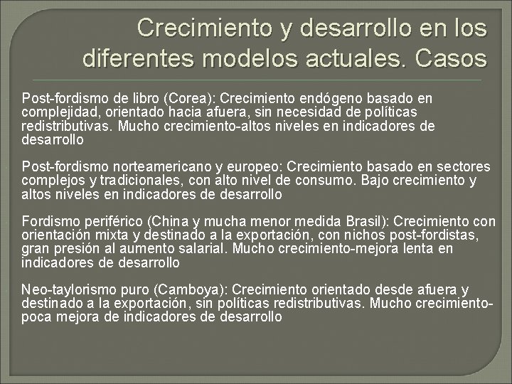 Crecimiento y desarrollo en los diferentes modelos actuales. Casos Post-fordismo de libro (Corea): Crecimiento