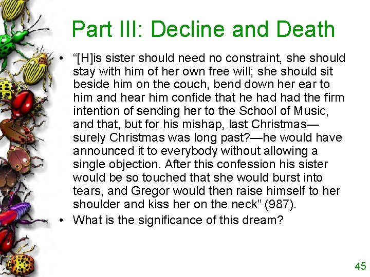 Part III: Decline and Death • “[H]is sister should need no constraint, she should