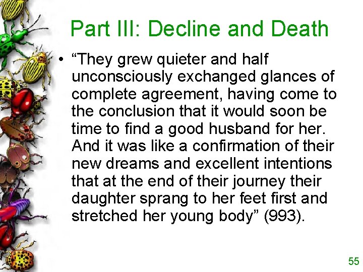 Part III: Decline and Death • “They grew quieter and half unconsciously exchanged glances