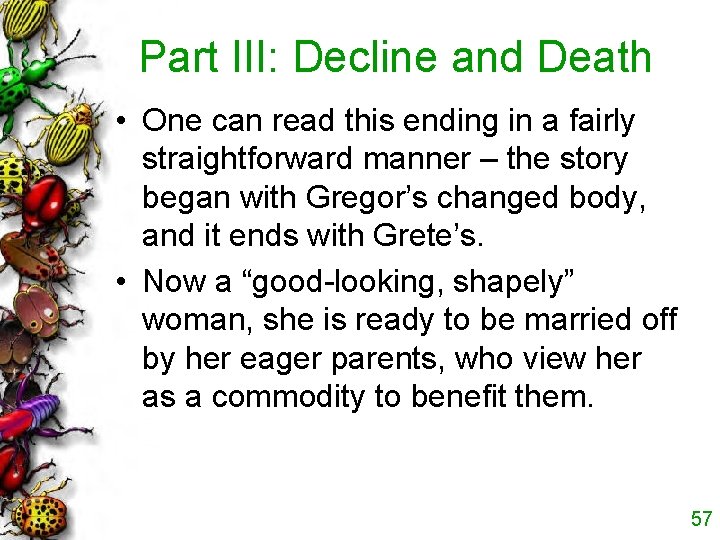 Part III: Decline and Death • One can read this ending in a fairly