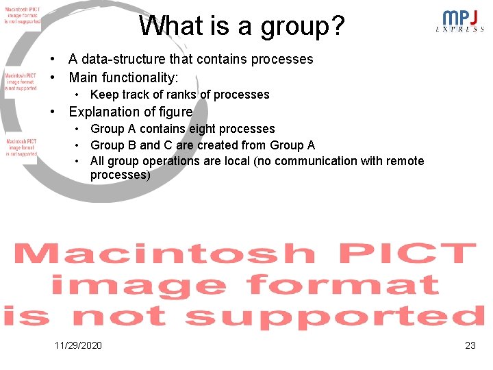 What is a group? • A data-structure that contains processes • Main functionality: • What is a group? • A data-structure that contains processes • Main functionality: •