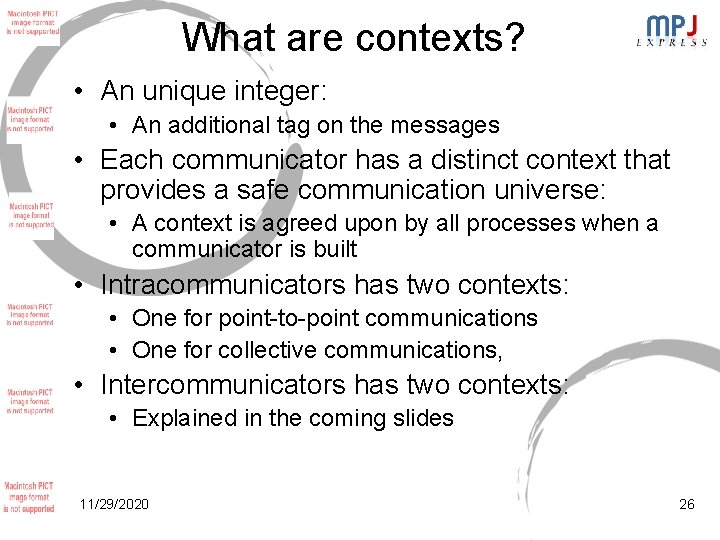 What are contexts? • An unique integer: • An additional tag on the messages What are contexts? • An unique integer: • An additional tag on the messages