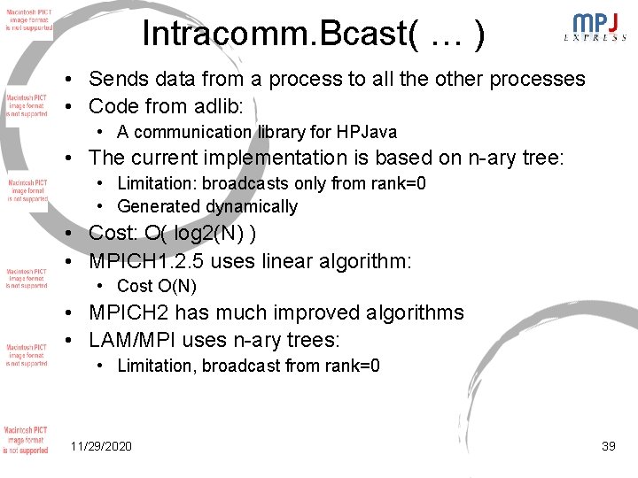 Intracomm. Bcast( … ) • Sends data from a process to all the other Intracomm. Bcast( … ) • Sends data from a process to all the other