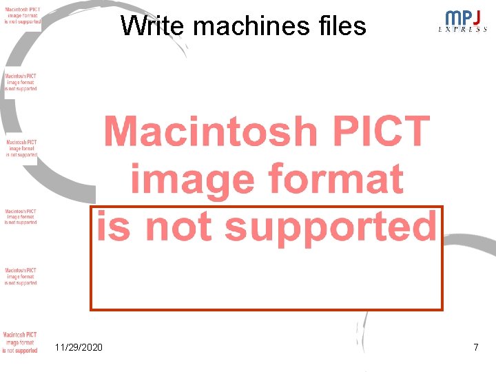 Write machines files 11/29/2020 7 Write machines files 11/29/2020 7