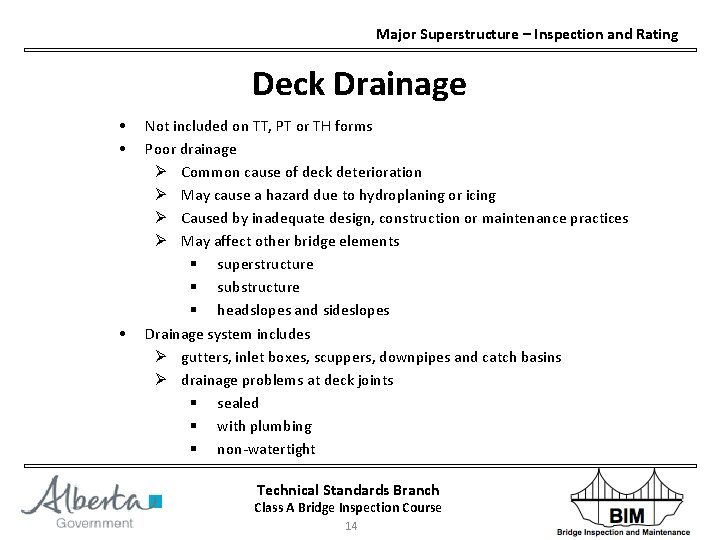 Major Superstructure – Inspection and Rating Deck Drainage • • • Not included on