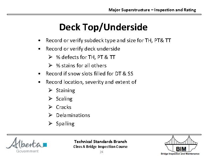 Major Superstructure – Inspection and Rating Deck Top/Underside • Record or verify subdeck type