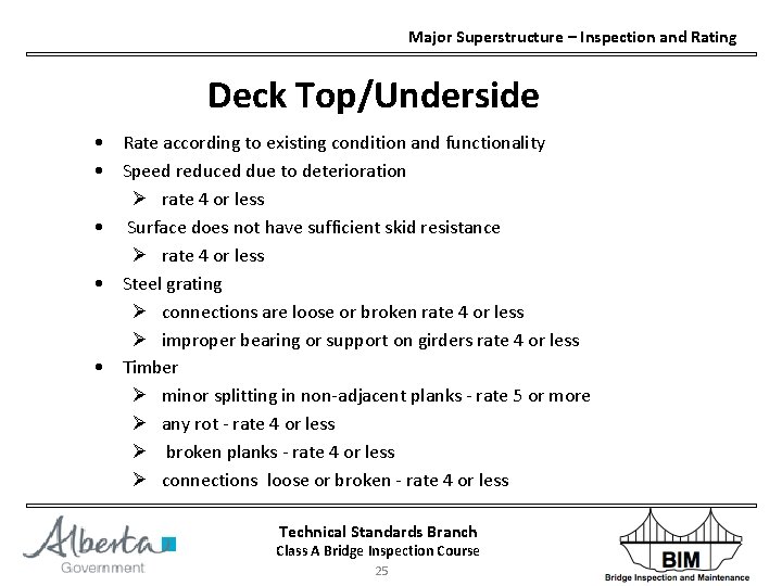 Major Superstructure – Inspection and Rating Deck Top/Underside • Rate according to existing condition