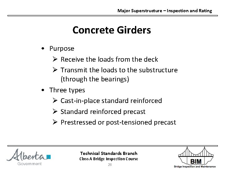 Major Superstructure – Inspection and Rating Concrete Girders • Purpose Ø Receive the loads