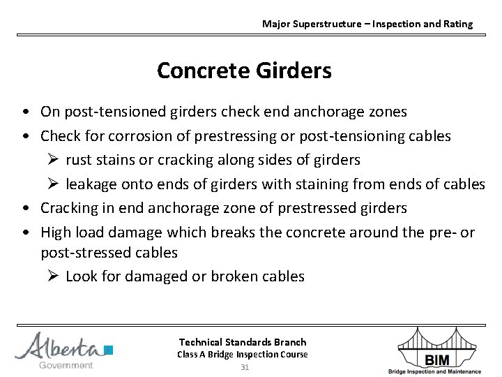 Major Superstructure – Inspection and Rating Concrete Girders • On post-tensioned girders check end