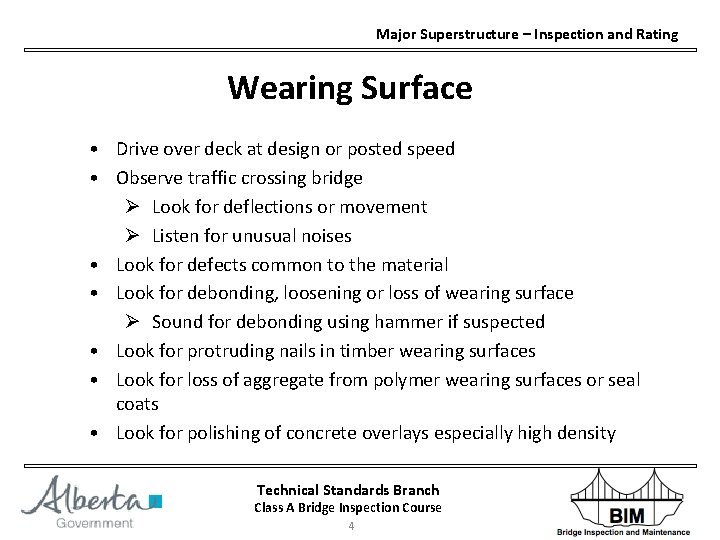 Major Superstructure – Inspection and Rating Wearing Surface • Drive over deck at design