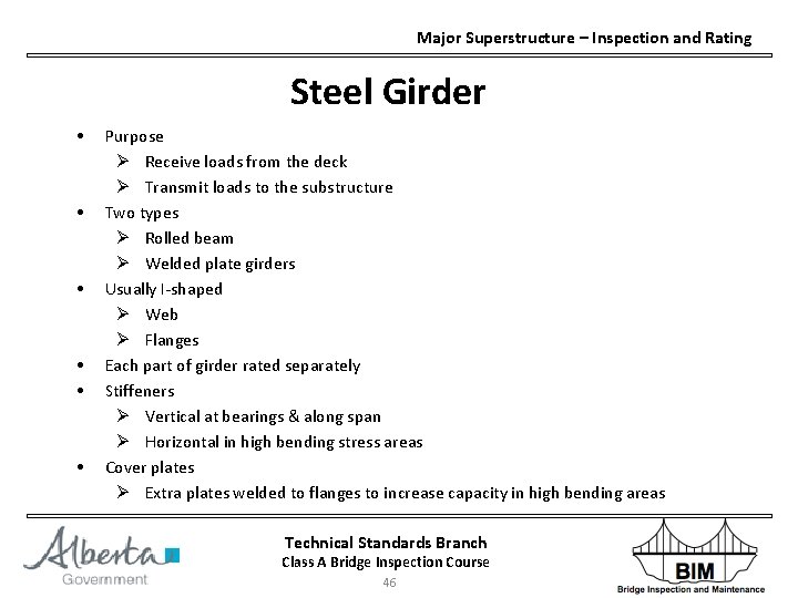 Major Superstructure – Inspection and Rating Steel Girder • • • Purpose Ø Receive