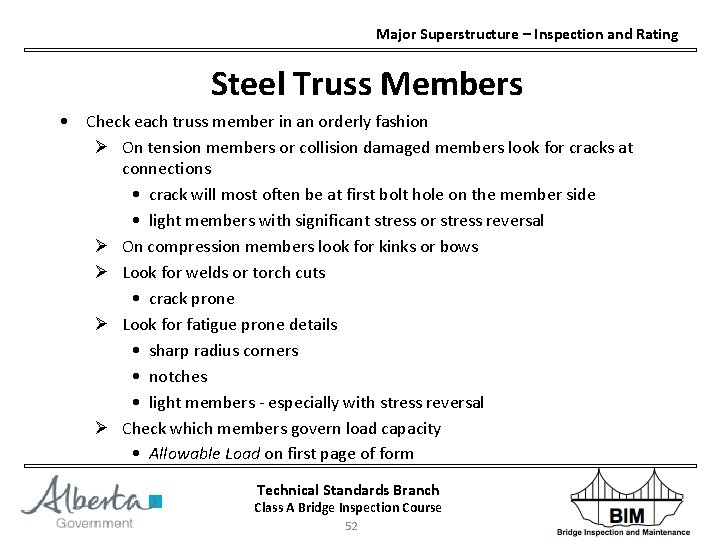 Major Superstructure – Inspection and Rating Steel Truss Members • Check each truss member