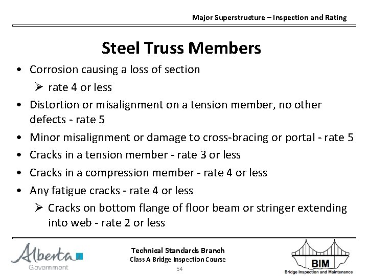Major Superstructure – Inspection and Rating Steel Truss Members • Corrosion causing a loss