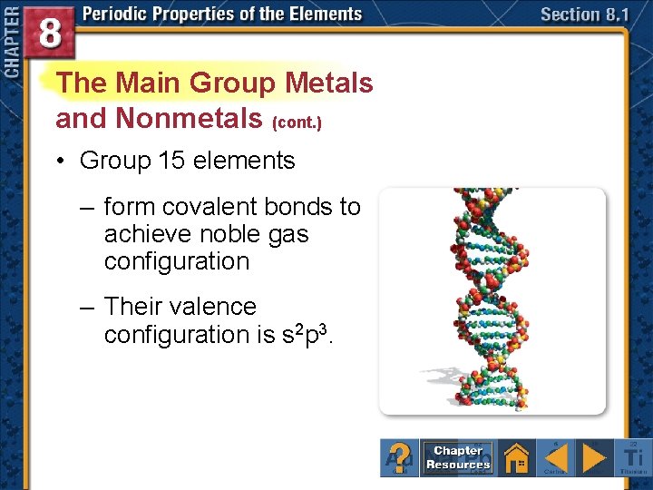 The Main Group Metals and Nonmetals (cont. ) • Group 15 elements – form