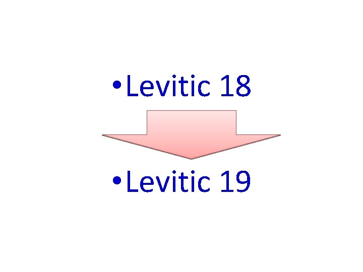  • Levitic 18 • Levitic 19 