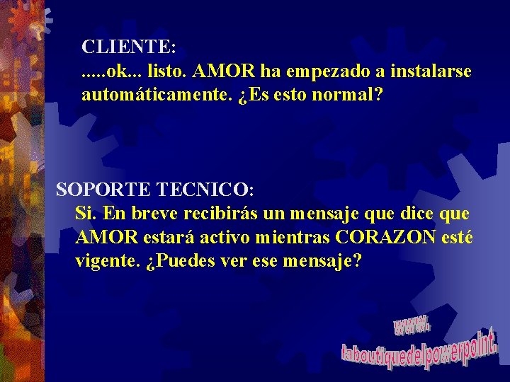 CLIENTE: . . . ok. . . listo. AMOR ha empezado a instalarse automáticamente.