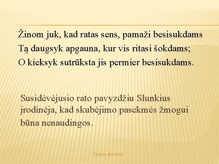 SLUNKIAUS PAVEIKSLAS KRISTIJONO DONELAIIO METUOSE Modestas Auglys Taujn