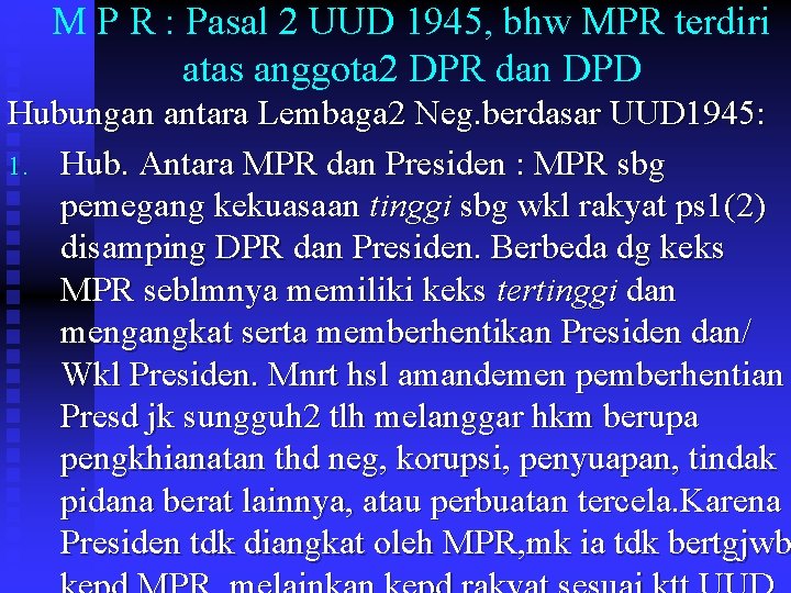 M P R : Pasal 2 UUD 1945, bhw MPR terdiri atas anggota 2