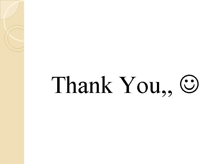 Thank You, , Thank You, ,