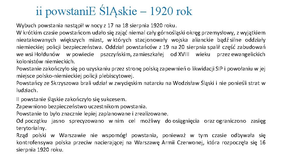 ii powstani. E ŚlĄskie – 1920 rok Wybuch powstania nastąpił w nocy z 17