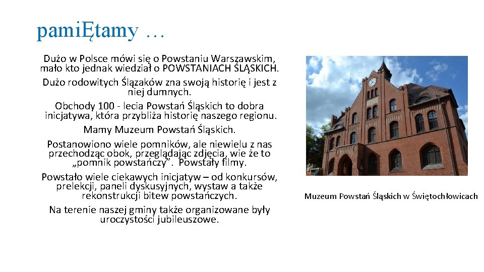 pamiĘtamy … Dużo w Polsce mówi się o Powstaniu Warszawskim, mało kto jednak wiedział