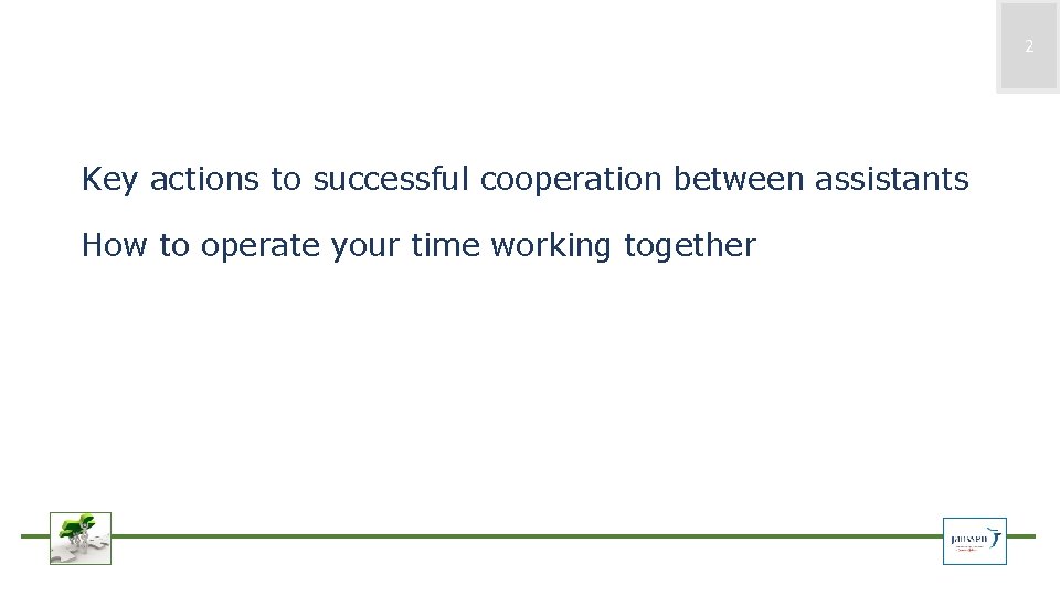 2 Key actions to successful cooperation between assistants How to operate your time working