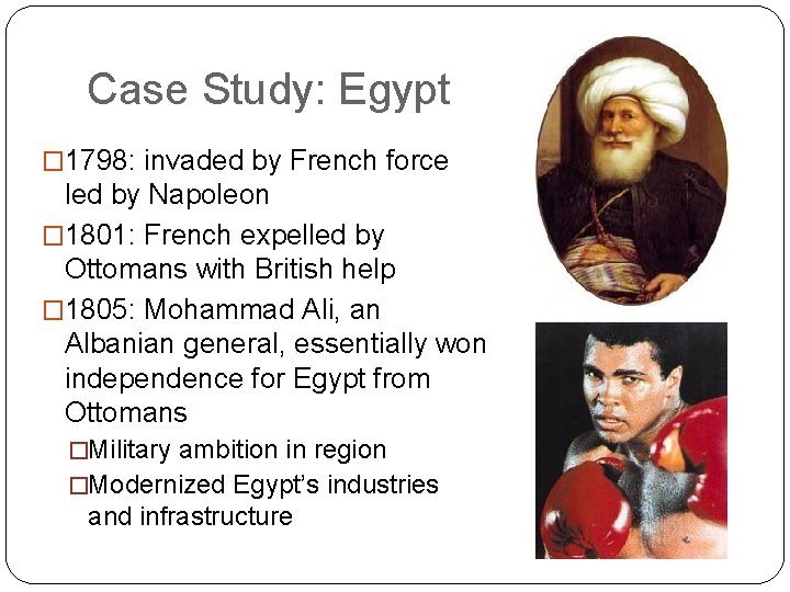 Case Study: Egypt � 1798: invaded by French force led by Napoleon � 1801: