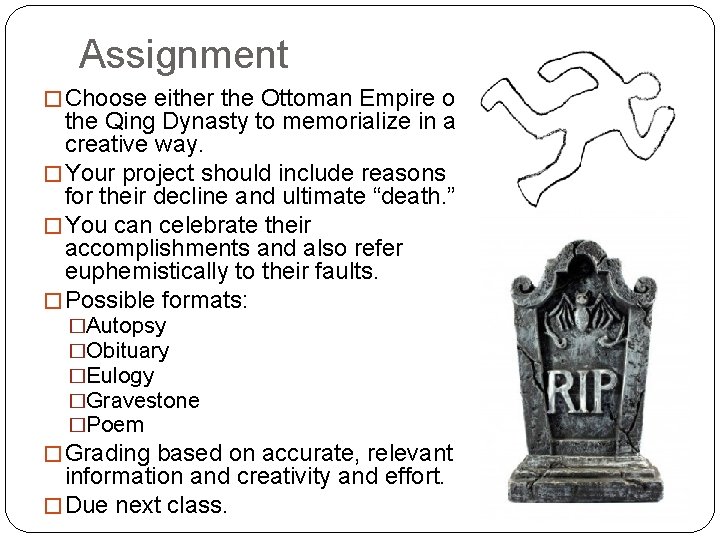 Assignment � Choose either the Ottoman Empire or the Qing Dynasty to memorialize in