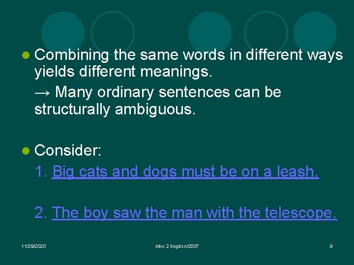 l Combining the same words in different ways yields different meanings. → Many ordinary l Combining the same words in different ways yields different meanings. → Many ordinary