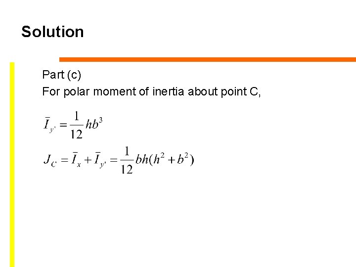 Solution Part (c) For polar moment of inertia about point C, 