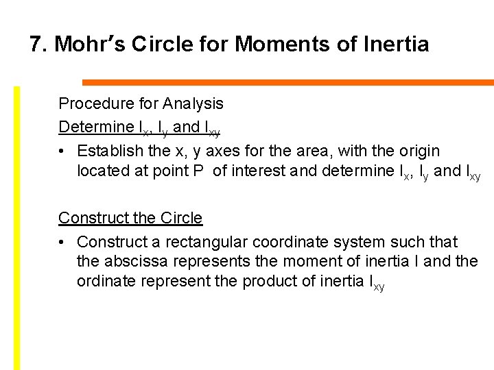 7. Mohr’s Circle for Moments of Inertia Procedure for Analysis Determine Ix, Iy and