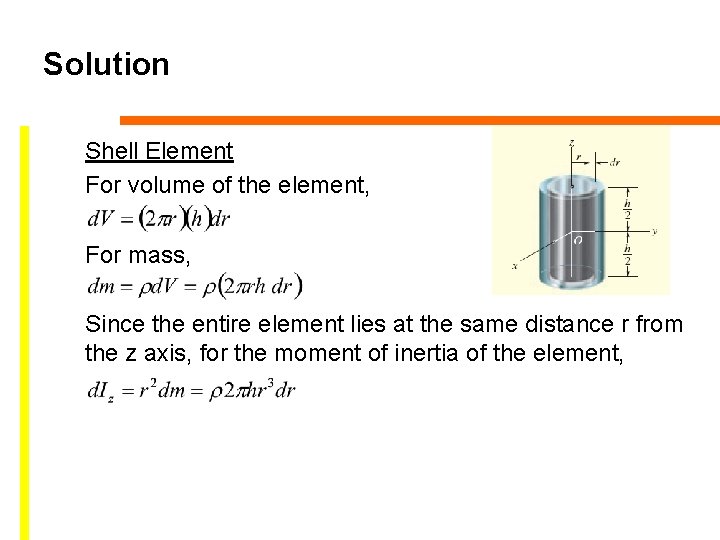 Solution Shell Element For volume of the element, For mass, Since the entire element