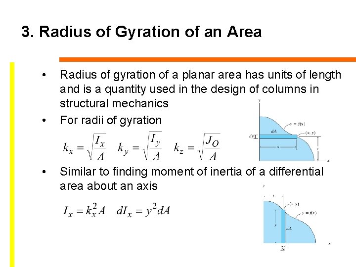 3. Radius of Gyration of an Area • • • Radius of gyration of