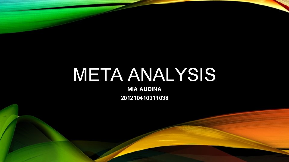 META ANALYSIS MIA AUDINA 201210410311038 