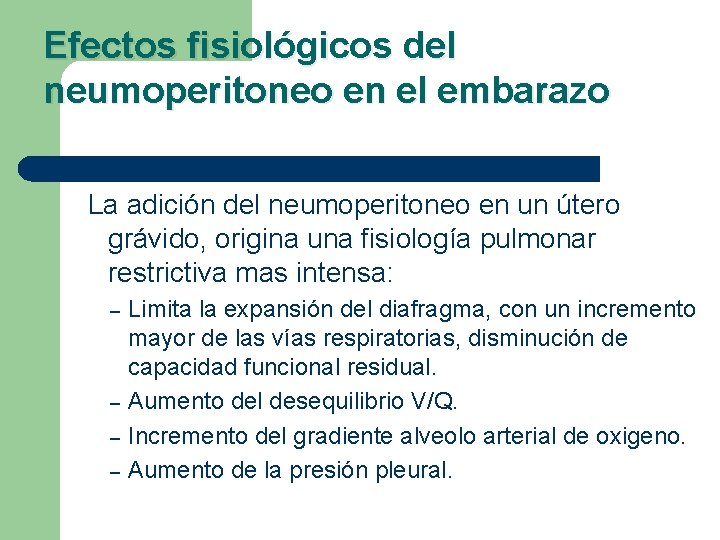 Efectos fisiológicos del neumoperitoneo en el embarazo La adición del neumoperitoneo en un útero