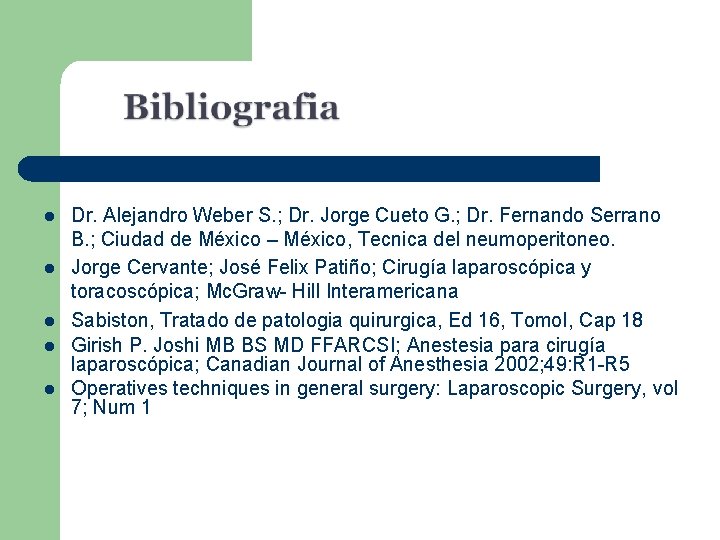 l l l Dr. Alejandro Weber S. ; Dr. Jorge Cueto G. ; Dr.