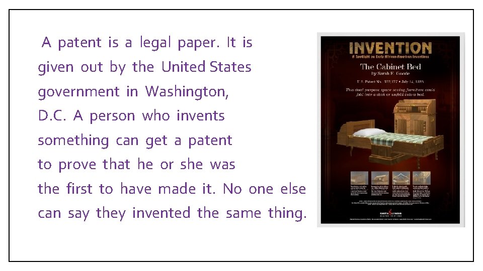  A patent is a legal paper. It is given out by the United