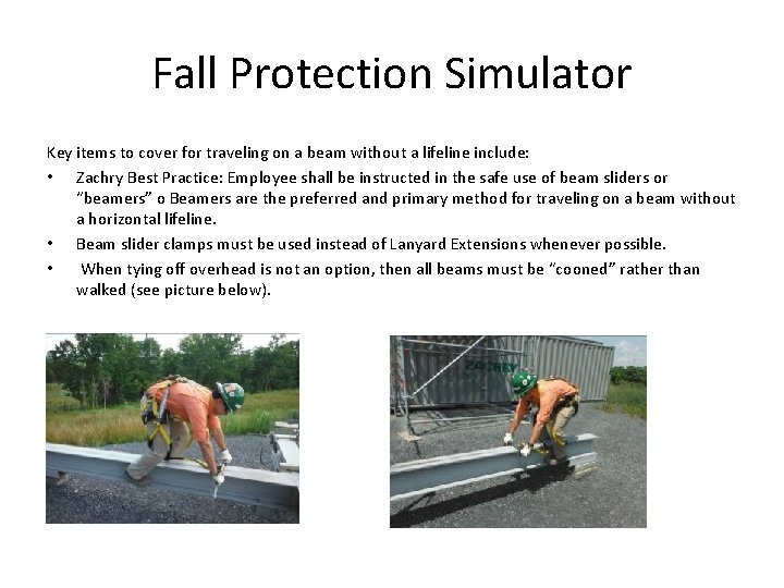 Fall Protection Simulator Key items to cover for traveling on a beam without a
