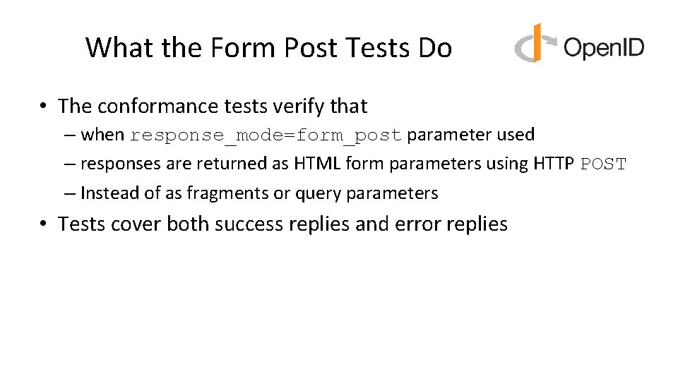 What the Form Post Tests Do • The conformance tests verify that – when What the Form Post Tests Do • The conformance tests verify that – when