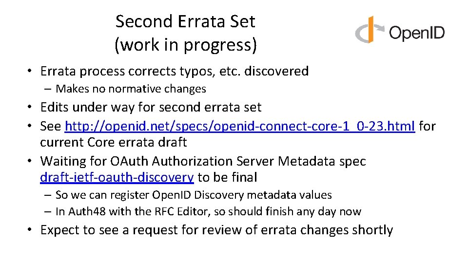 Second Errata Set (work in progress) • Errata process corrects typos, etc. discovered – Second Errata Set (work in progress) • Errata process corrects typos, etc. discovered –