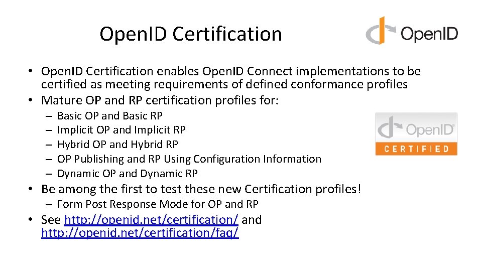 Open. ID Certification • Open. ID Certification enables Open. ID Connect implementations to be Open. ID Certification • Open. ID Certification enables Open. ID Connect implementations to be