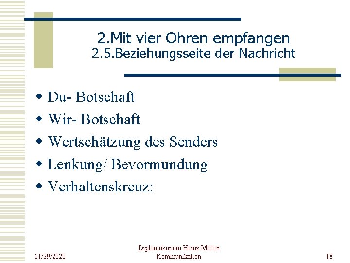 2. Mit vier Ohren empfangen 2. 5. Beziehungsseite der Nachricht w Du- Botschaft w