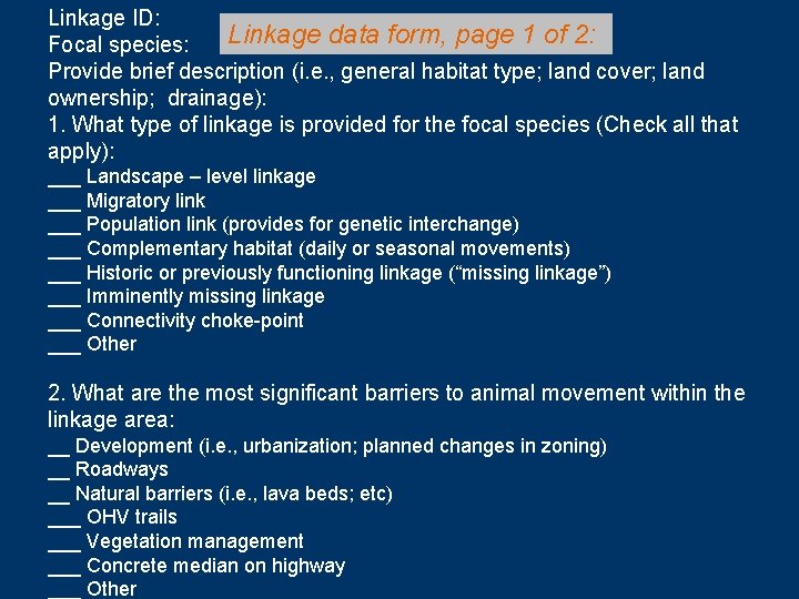 Linkage ID: Focal species: Linkage data form, page 1 of 2: Provide brief description