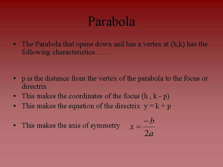 Parabola • The Parabola that opens down and has a vertex at (h, k)
